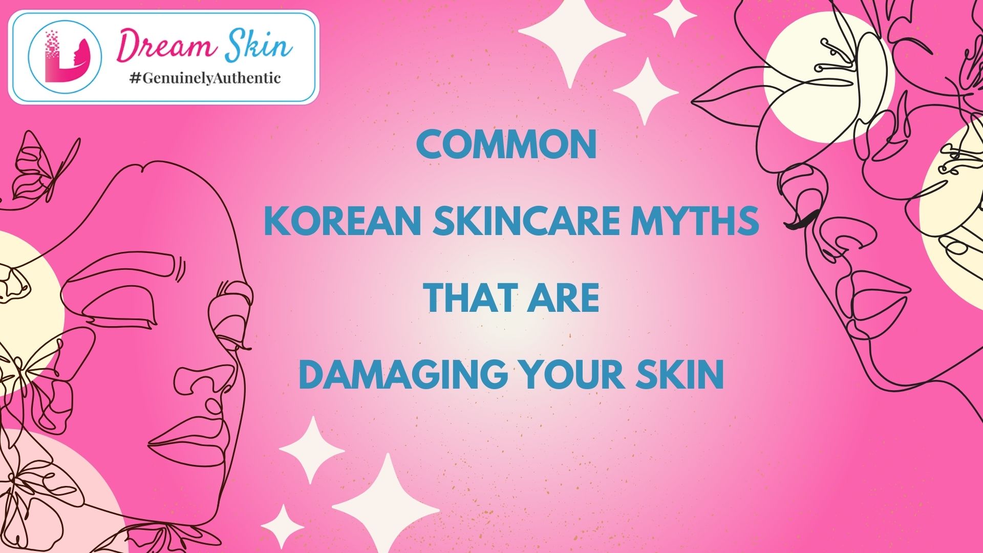 Common Korean Skincare Myths That Are Damaging Your Skin